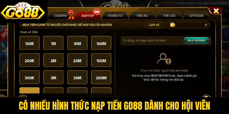 Có nhiều hình thức nạp tiền Go88 dành cho hội viên